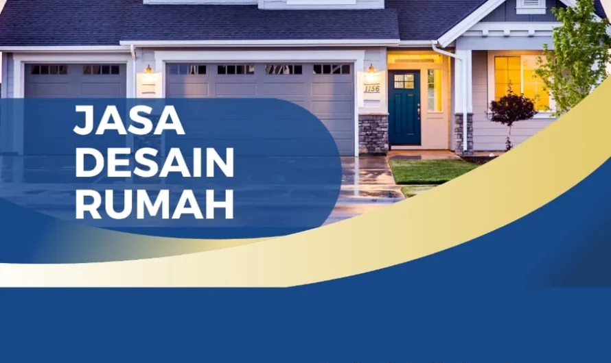 Jasa Desain Rumah Minimalis: Panduan Lengkap untuk Mendapatkan Desain Impian