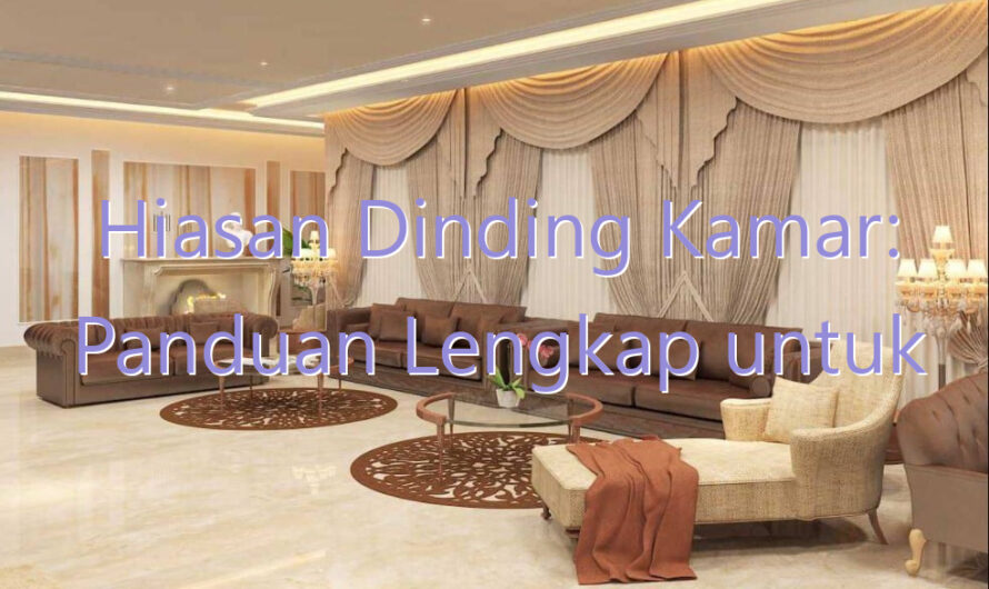 Hiasan Dinding Kamar: Panduan Lengkap untuk Menciptakan Ruang yang Indah